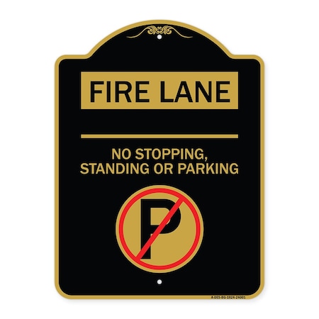 Signmission Fire Lane-No Stopping Standing or Parking W/ No Parking, Black & Gold Alum, 18" x 24", BG-1824-24001 A-DES-BG-1824-24001